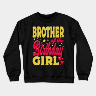 Brother Of The Birthday Girl Yellow Pink Typography Crewneck Sweatshirt
